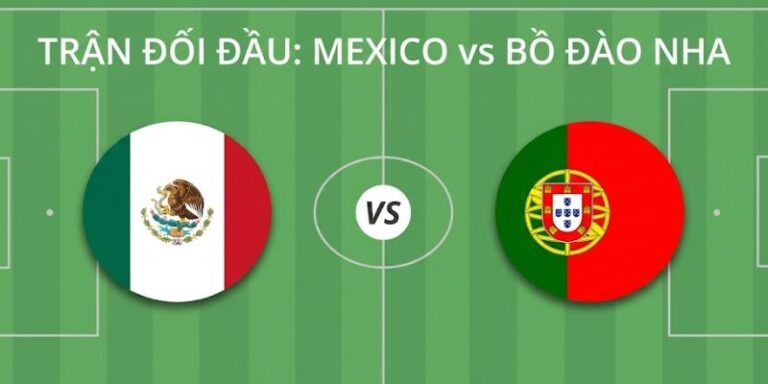 Nhận Định Mexico Vs Bồ Đào Nha Vào 08h00 Ngày 29/03 14 Nhận Định Mexico Vs Bồ Đào Nha Vào 08h00 Ngày 29/03