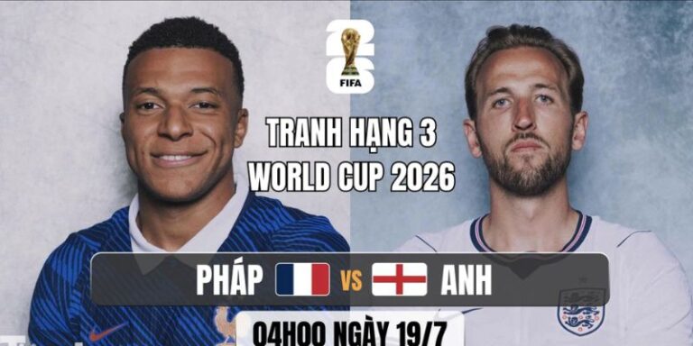 Nhận Định Pháp Vs Anh Lúc 04H00 Ngày 19/07 - World Cup 2026 20 Nhận Định Pháp Vs Anh Lúc 04H00 Ngày 19/07 - World Cup 2026